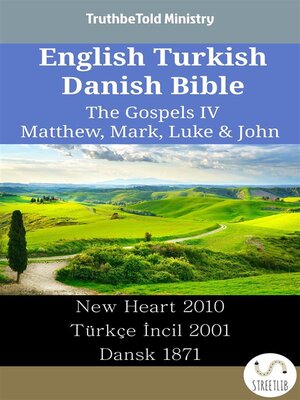 cover image of English Turkish Danish Bible--The Gospels IV--Matthew, Mark, Luke & John